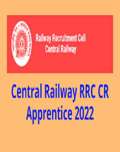 RRC Central Railways Apprentice Recruitment 2022