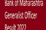 Bank of Maharashtra Generalist Officer Result 2022